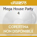 Mega House Party 4 cd