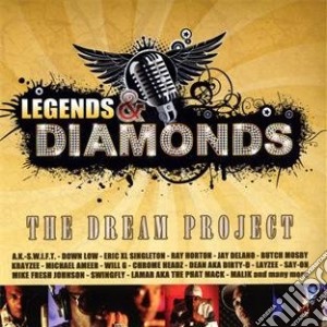 Legends & Diamonds - The Dream Project / Various (2 Cd) cd musicale di Legends & Diamonds