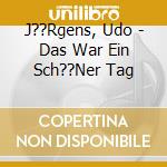 J??Rgens, Udo - Das War Ein Sch??Ner Tag cd