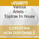 Various Artists - Toptrax In House cd