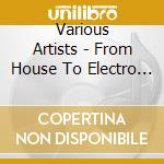 Various Artists - From House To Electro 3.0 cd