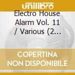 Electro House Alarm Vol. 11 / Various (2 Cd) cd