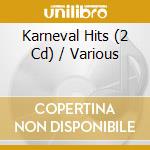 Karneval Hits (2 Cd) / Various cd musicale di Various Artists
