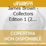 James Brown - Collectors Edition 1 (2 Cd) cd