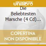 Die Beliebtesten Marsche (4 Cd) / Various cd