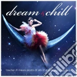 Dream & Chill / Various cd