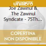 Joe Zawinul & The Zawinul Syndicate - 75Th (Dvd+2 Cd)