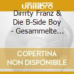 Dirrrty Franz & Die B-Side Boy - Gesammelte Weihnachtswerke cd