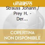 Strauss Johann / Prey H. - Der Zigeunerbaron (2 Cd) cd musicale di Strauss Johann / Prey H.
