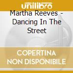 Martha Reeves - Dancing In The Street cd