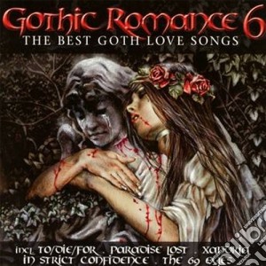 Gothic Romance Vol.6 (2 Cd) cd musicale di Artisti Vari