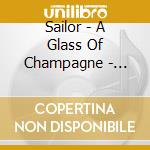 Sailor - A Glass Of Champagne - Live. D cd