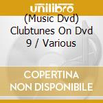 (Music Dvd) Clubtunes On Dvd 9 / Various cd