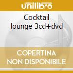 Cocktail lounge 3cd+dvd cd