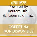 Powered By Rautemusik - Schlagerradio.Fm Vol. 1 cd
