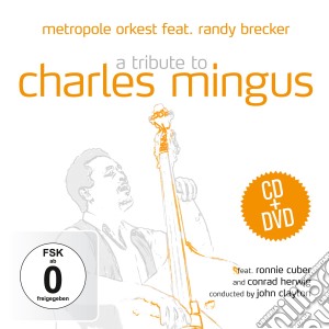 Metropol orkest-tribute to mingus2cd+dvd cd musicale di Orkest Metropol