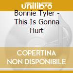 Bonnie Tyler - This Is Gonna Hurt cd