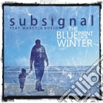 Subsignal - The Blueprint Of A Winter cd