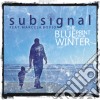 Subsignal - The Blueprint Of A Winter cd