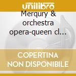 Merqury & orchestra opera-queen cl ii cd cd