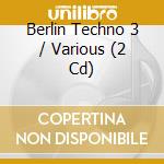 Berlin Techno 3 / Various (2 Cd) cd