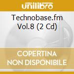 Technobase.fm Vol.8 (2 Cd) cd musicale di Technobase.fm Vol.8         2cd