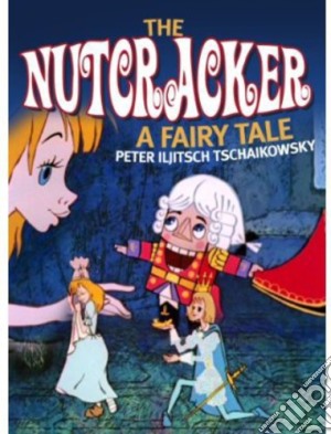 (Music Dvd) Pyotr Ilyich Tchaikovsky - The Nutcracker. A Fairy Tale  cd musicale