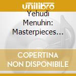 Yehudi Menuhin: Masterpieces (3 Cd) cd musicale di Yehudi Menuhin