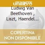 Ludwig Van Beethoven , Liszt, Haendel U.V. - Magical Classics cd