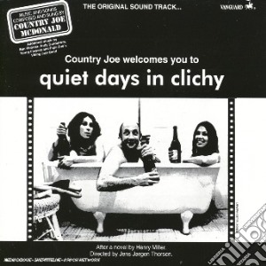 Country Joe Mcdonald - Quiet Days In Clichy / O.S.T. cd musicale di COUNTRY JOE MC DONA