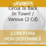 Circus Is Back In Town! / Various (2 Cd) cd