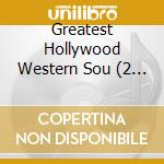 Greatest Hollywood Western Sou (2 Cd) / Various cd