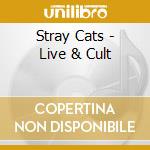 Stray Cats - Live & Cult cd