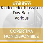 Kinderlieder-Klassiker: Das Be / Various cd musicale di Various Artists