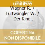 Wagner R. / Furtwangler W. / - Der Ring Des Nibelungen (13 Cd)
