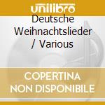 Deutsche Weihnachtslieder / Various cd