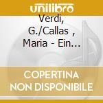 Verdi, G./Callas , Maria - Ein Maskenball/Un Ballo In Mas cd musicale di Verdi, G./Callas , Maria