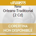 New Orleans-Traditional (2 Cd) cd