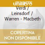 Verdi / Leinsdorf / Warren - Macbeth cd musicale di Verdi / Leinsdorf / Warren