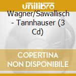 Wagner/Sawallisch - Tannhauser (3 Cd)
