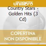 Country Stars - Golden Hits (3 Cd) cd musicale di Country Stars