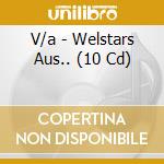 V/a - Welstars Aus.. (10 Cd) cd