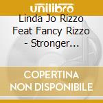 Linda Jo Rizzo Feat Fancy Rizzo - Stronger Together