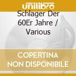Schlager Der 60Er Jahre / Various cd