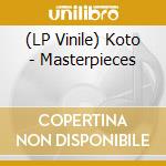 (LP Vinile) Koto - Masterpieces lp vinile di Koto
