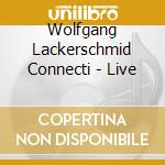Wolfgang Lackerschmid Connecti - Live cd