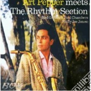 Art Pepper - Meets The Rhythm Section cd musicale di ART PEPPER