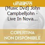 (Music Dvd) John Campbelljohn - Live In Nova Scotia cd