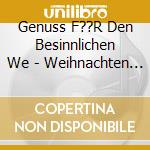 Genuss F??R Den Besinnlichen We - Weihnachten Zuhause - Weinbox cd