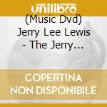 (Music Dvd) Jerry Lee Lewis - The Jerry Lee Lewis Show cd